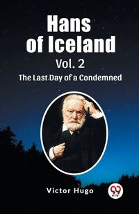 Cover image for Hans of Iceland Vol. 2 The Last Day of a Condemned