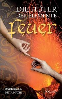 Cover image for Die Huter der Elemente: Feuer