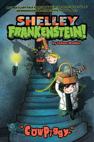 Cover image for Shelley Frankenstein! (Book One): CowPiggy