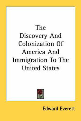 Cover image for The Discovery and Colonization of America and Immigration to the United States