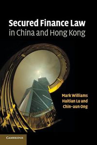 Cover image for Secured Finance Law in China and Hong Kong