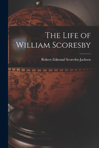 The Life of William Scoresby