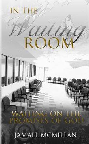 Cover image for In the Waiting Room: Waiting on the Promises of God