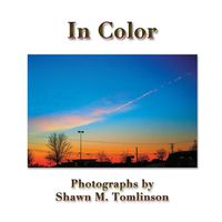 Cover image for In Color: Photographs by Shawn M. Tomlinson