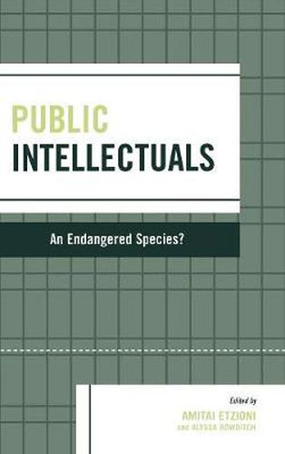 Cover image for Public Intellectuals: An Endangered Species?