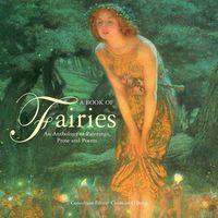 Cover image for A Book Of Fairies: an Anthology of Paintings & Poetry: An Anthology of Paintings and Poetry