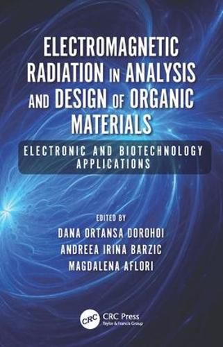 Cover image for Electromagnetic Radiation in Analysis and Design of Organic Materials: Electronic and Biotechnology Applications