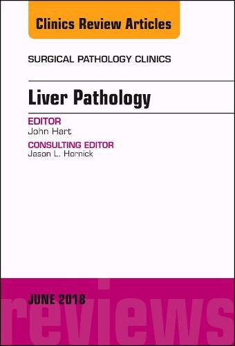 Cover image for Liver Pathology, An Issue of Surgical Pathology Clinics