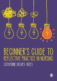 Cover image for Beginner's Guide to Reflective Practice in Nursing