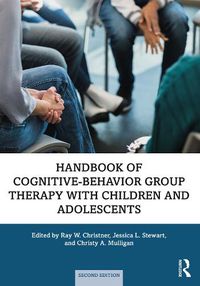 Cover image for Handbook of Cognitive-Behavior Group Therapy with Children and Adolescents: Specific Settings and Presenting Problems