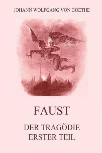 Cover image for Faust, der Tragoedie erster Teil: Ausgabe mit 18 Illustrationen von Delacroix