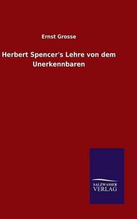 Cover image for Herbert Spencer's Lehre von dem Unerkennbaren