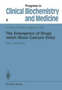 Cover image for The Emergence of Drugs which Block Calcium Entry