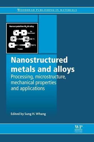 Cover image for Nanostructured Metals and Alloys: Processing, Microstructure, Mechanical Properties and Applications