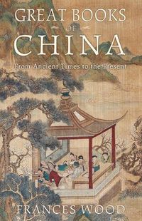 Cover image for Great Books of China: From Ancient Times to the Present