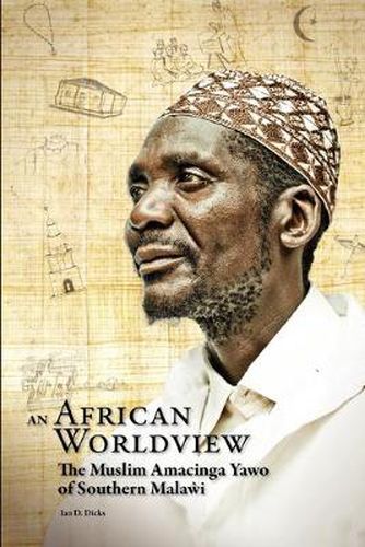 Cover image for An African Worldview. The Muslim Amacinga Yawo of Southern Malawi