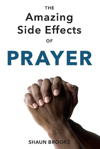 Cover image for The Amazing Side Effects of Prayer