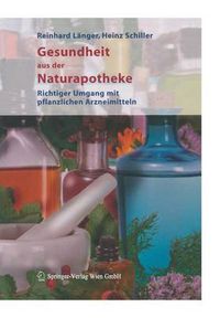 Cover image for Gesundheit Aus Der Naturapotheke: Richtiger Umgang Mit Pflanzlichen Arzneimitteln