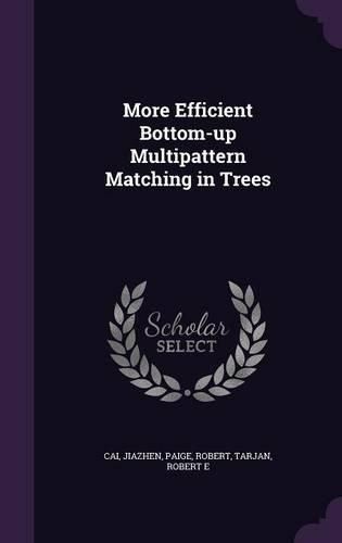 Cover image for More Efficient Bottom-Up Multipattern Matching in Trees