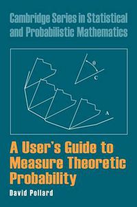 Cover image for A User's Guide to Measure Theoretic Probability