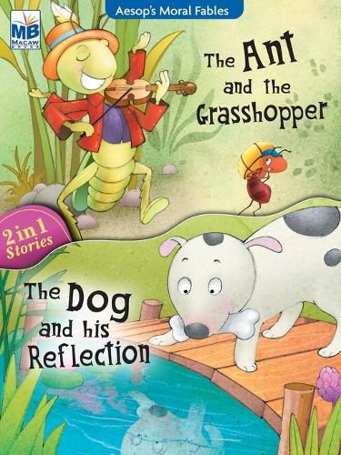 Cover image for Aesop Moral Fables: Ant grashopper AND Dog and reflection