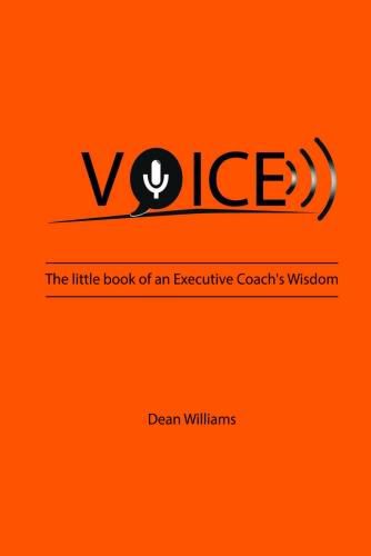 Cover image for VOICE: The Little Book of an Executive Coach's Wisdom