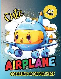 Cover image for Cute Airplane Coloring Book For Kids