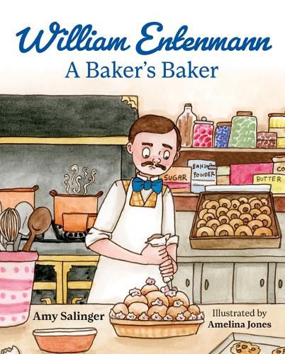 Cover image for William Entenmann: A Baker's Baker﻿