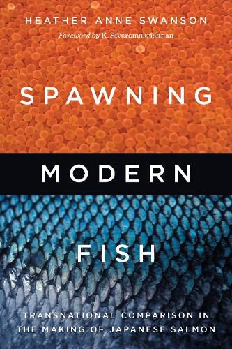 Spawning Modern Fish: Transnational Comparison in the Making of Japanese Salmon