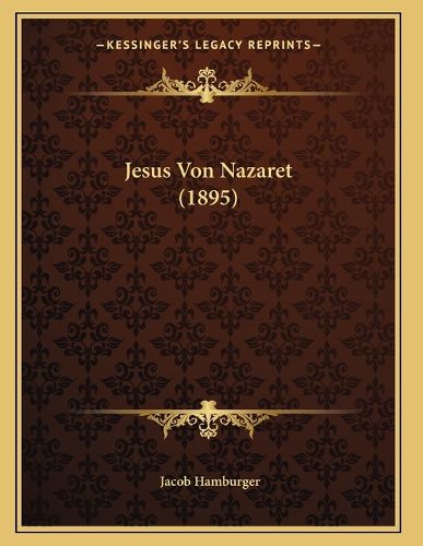 Cover image for Jesus Von Nazaret (1895)