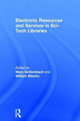 Cover image for Electronic Resources and Services in Sci-Tech Libraries