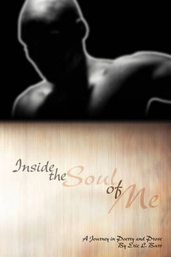 Cover image for Inside the Soul of Me: A Journey Through Poetry and Prose