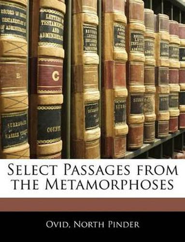 Cover image for Select Passages from the Metamorphoses