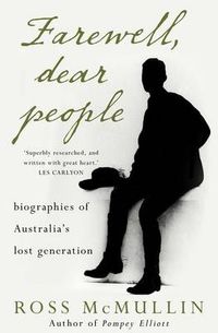 Cover image for Farewell, Dear People: Biographies of Australia's lost generation