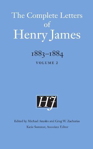 The Complete Letters of Henry James, 1883-1884: Volume 2