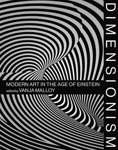 Cover image for Dimensionism: Modern Art in the Age of Einstein