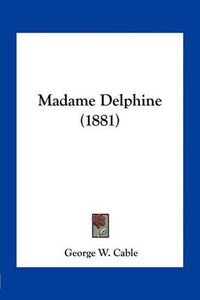 Cover image for Madame Delphine (1881)