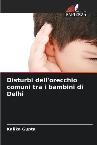 Cover image for Disturbi dell'orecchio comuni tra i bambini di Delhi
