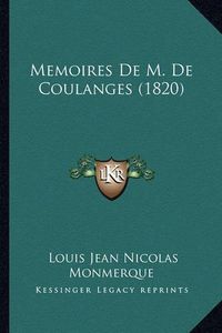 Cover image for Memoires de M. de Coulanges (1820)