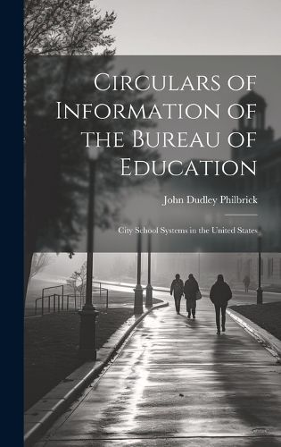 Cover image for Circulars of Information of the Bureau of Education