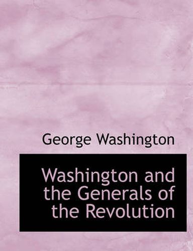 Cover image for Washington and the Generals of the Revolution