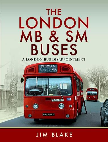 Cover image for The London MB and SM Buses - A London Bus Disappointment