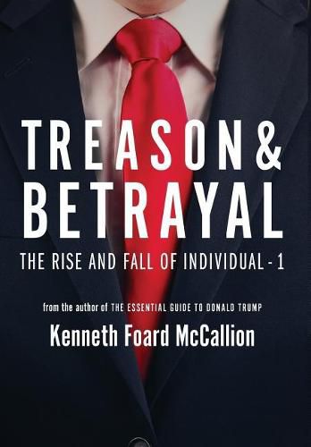 Cover image for Treason & Betrayal: The Rise and Fall of Individual - 1