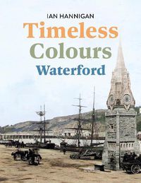 Cover image for Timeless Colours: Waterford