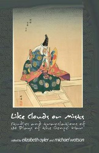 Cover image for Like Clouds or Mists: Studies and Translations of No Plays of the Genpei War