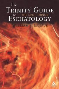 Cover image for The Trinity Guide to Eschatology