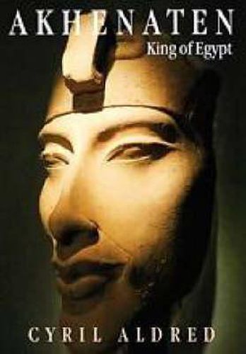 Cover image for Akhenaten: King of Egypt