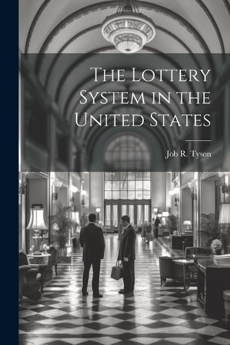 The Lottery System in the United States