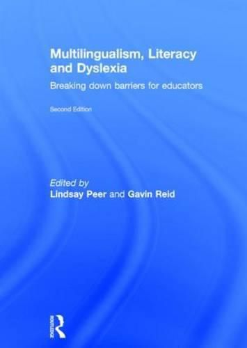 Cover image for Multilingualism, Literacy and Dyslexia: Breaking down barriers for educators