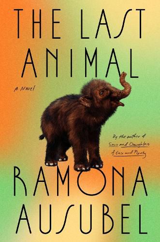 Cover image for The Last Animal: A Novel